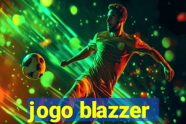 jogo blazzer